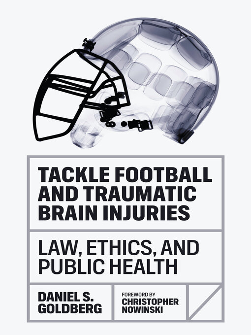 Title details for Tackle Football and Traumatic Brain Injuries by Daniel S. Goldberg - Available